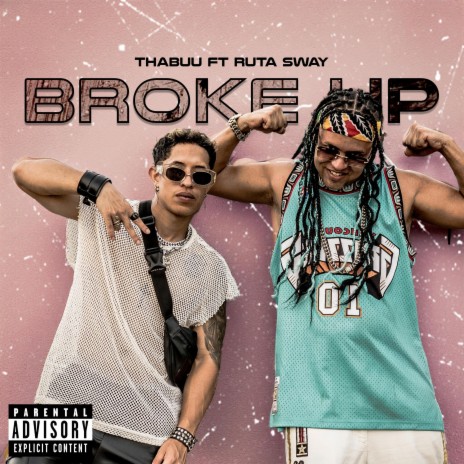 Broke Up ft. Ruta Sway | Boomplay Music