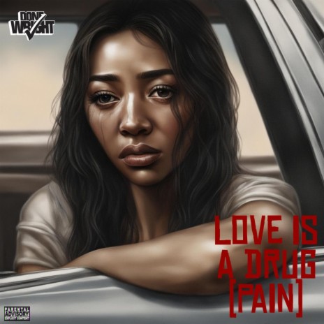 Love Is A Drug (Pain) | Boomplay Music