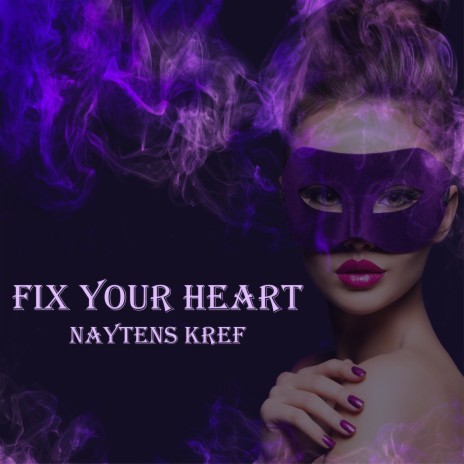 Fix Your Heart | Boomplay Music