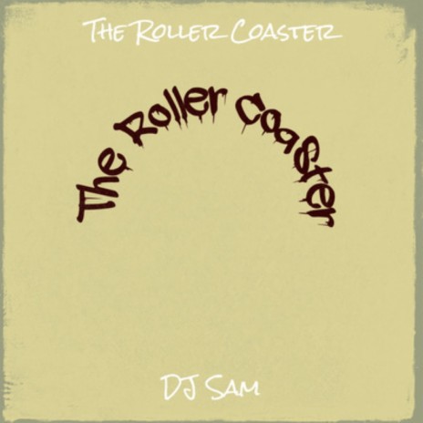 The Roller Coaster | Boomplay Music