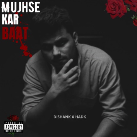 Mujhse Kar Baat ft. HADK | Boomplay Music