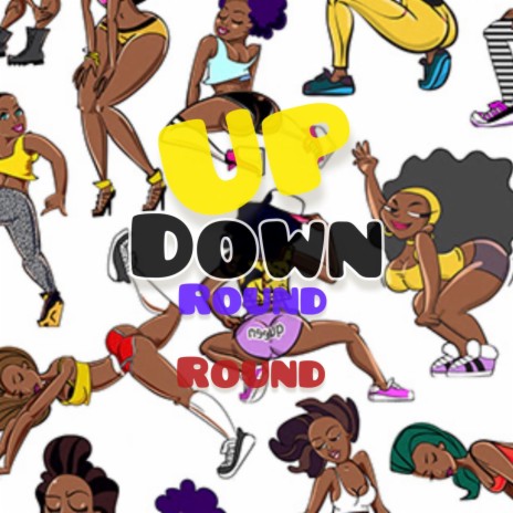 Up Down Round Round ft. 7’1 Spitta Seven | Boomplay Music