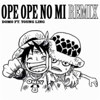 Ope Ope No Mi (feat. Young Ling) [Remix]