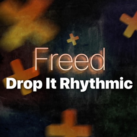 Drop It Rhythmic | Boomplay Music