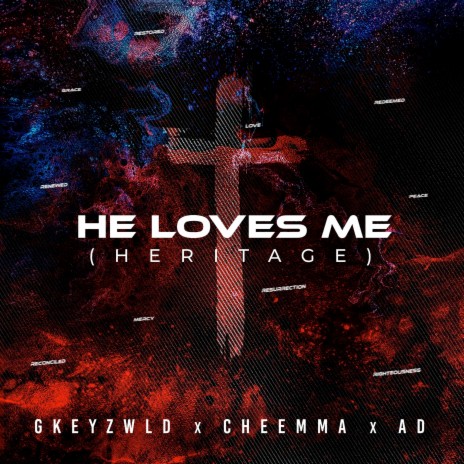 He Loves Me (Heritage) ft. AD & Cheemma | Boomplay Music