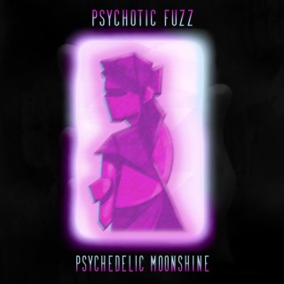 Psychedelic Moonshine lyrics | Boomplay Music