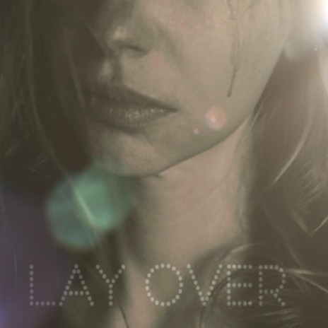 Lay Over | Boomplay Music