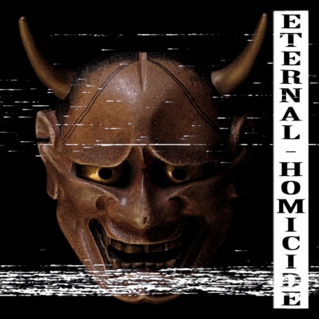 Eternal Homicide | Boomplay Music