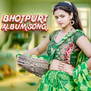 Bhojpuri Album Song