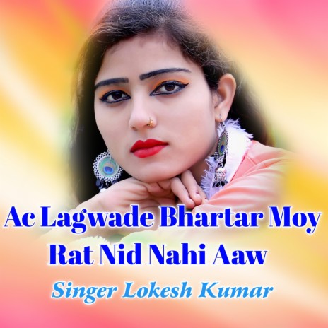 Ac Lagwade Bhartar Moy Rat Nid Nahi Aaw | Boomplay Music