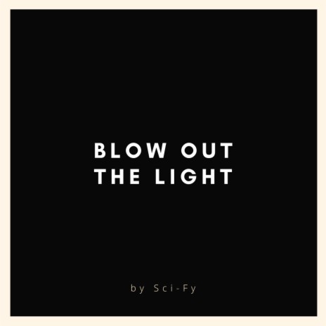 Blow Out The Light | Boomplay Music