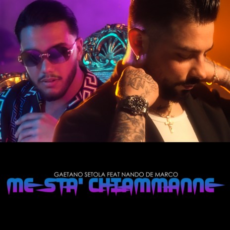 Me Sta' Chiammanne ft. Nando De Marco | Boomplay Music