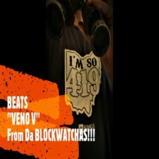 "Veno V" from Da Blockwatchas!!!