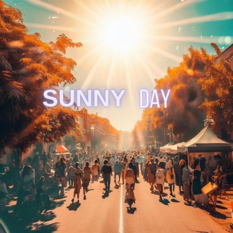 sunny day | Boomplay Music