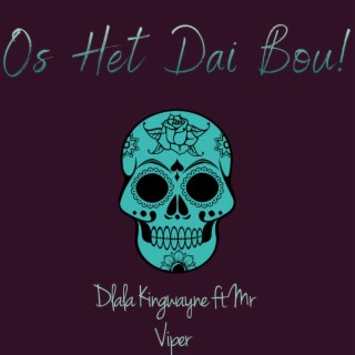 Os Het Dai Bou! | Boomplay Music