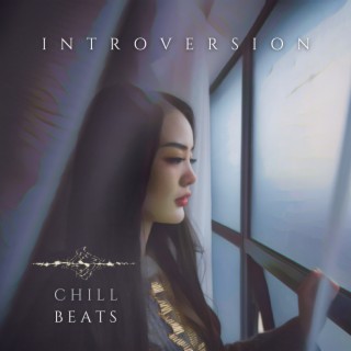 Introversion (Chill Beats)