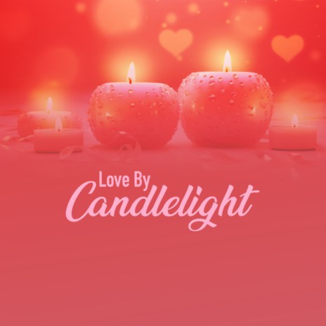 Love By Candlelight ft. La Cabana Reyo & Goergeana Bonow