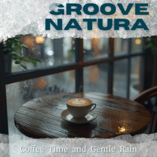 Coffee Time and Gentle Rain