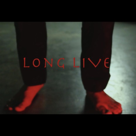 Long Live | Boomplay Music