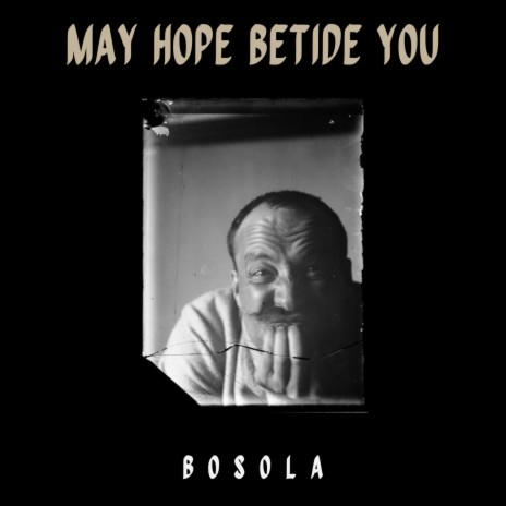 May Hope Betide You | Boomplay Music