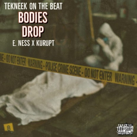 Bodies Drop ft. E. Ness & Kurupt | Boomplay Music