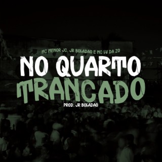 No Quarto Trancado