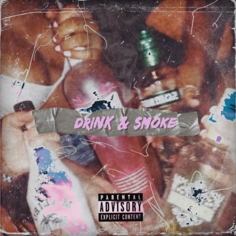 Drink & Smoke | Boomplay Music