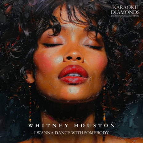 I Wanna Dance With Somebody (Karaoke Version) [Originally Performed by Whitney Houston] | Boomplay Music