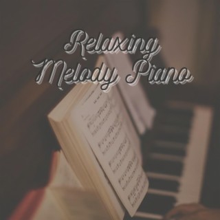 Relaxing Melody Piano