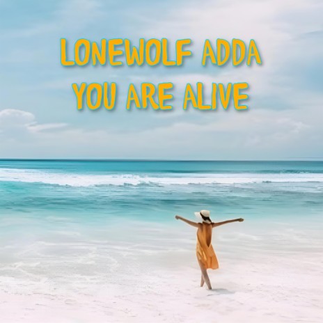You are alive | Boomplay Music