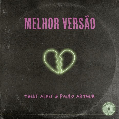 Melhor Versão ft. Theus Alves & Coliseu | Boomplay Music