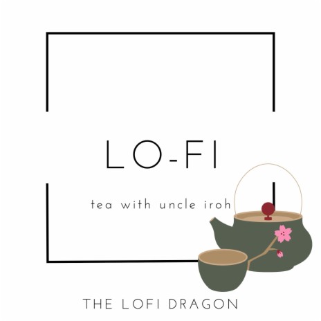 tea with uncle iroh | Boomplay Music