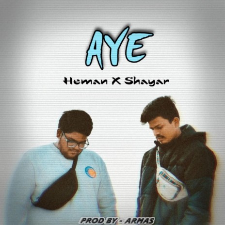 AYE ft. Shayar | Boomplay Music