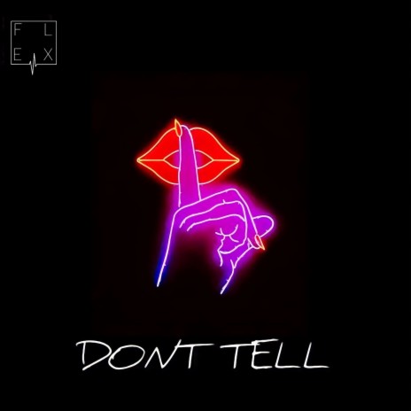 Don't Tell | Boomplay Music