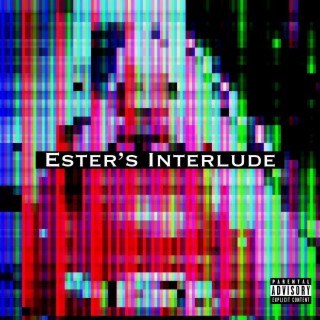 Ester's Interlude lyrics | Boomplay Music