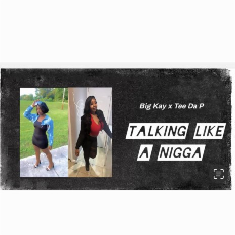 Talking like a nigga ft. Big Kay | Boomplay Music