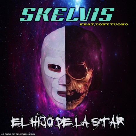 El hijo de la star ft. Skelvis | Boomplay Music