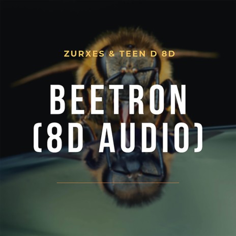 Beetron 8D Audio ft. Teen D 8D | Boomplay Music