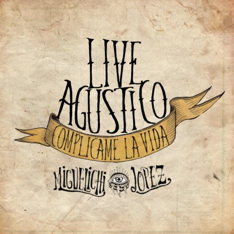 Complícame la vida (LIVE Agústico) | Boomplay Music