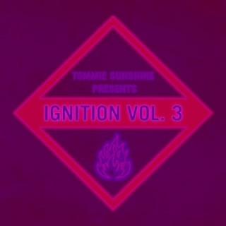 Tommie Sunshine presents: Ignition, Vol. 3
