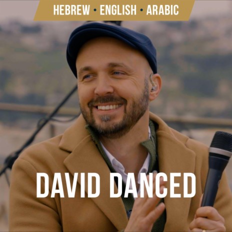 DAVID DANCED | Arabic & English ft. Nizar Francis & Joshua Aaron | Boomplay Music