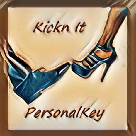 Kickn It | Boomplay Music