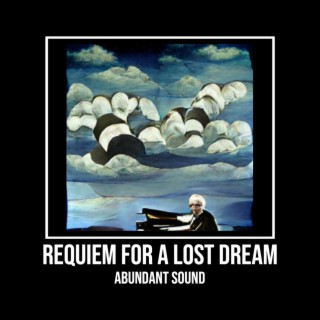 Requiem for a Lost Dream