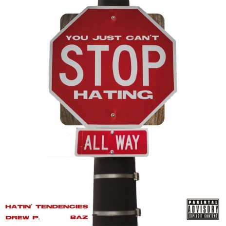 Hating Tendencies ft. BAZ | Boomplay Music