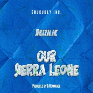 Our Sierra Leone lyrics | Boomplay Music