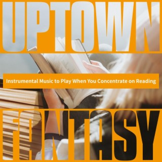 Instrumental Music to Play When You Concentrate on Reading