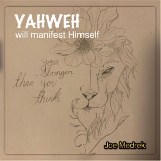 Yahweh Will Manifest Himself