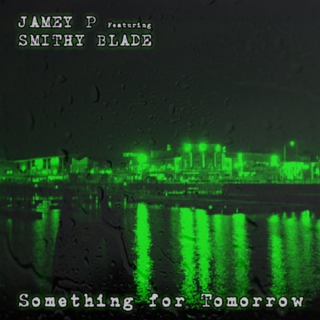 Something For Tomorrow (feat. Smithy Blade) | Boomplay Music