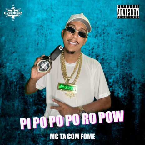 Pi Po Po Po Ro Pow ft. Mc Ta Com Fome