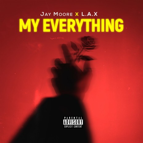 My Everything ft. L.A.X | Boomplay Music